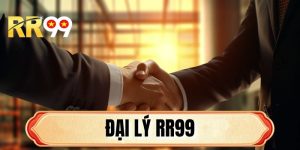 Đại lý RR99 - Cơ Hội Làm Giàu Cùng Thương Hiệu Hàng Đầu