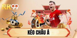 Kèo Châu Á - Chinh Phục Odds Bóng Đá Cực Dễ Tại RR99
