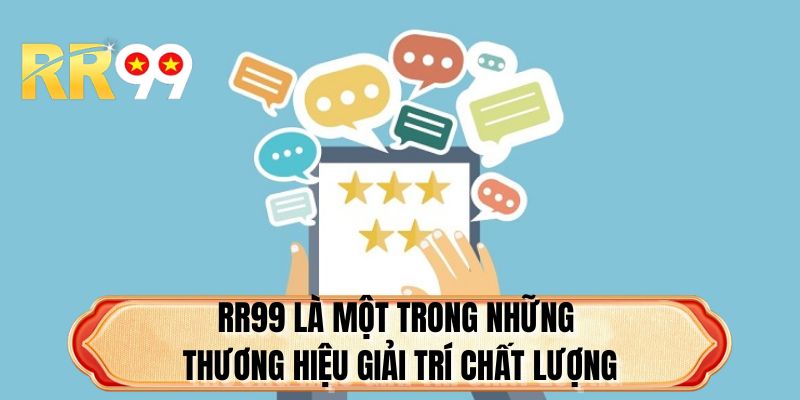 RR99 là một trong những thương hiệu giải trí chất lượng
